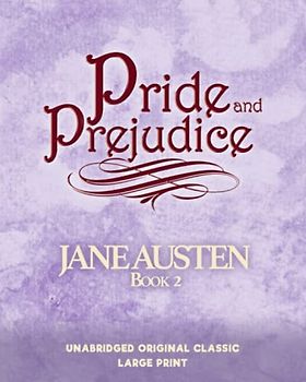 PRIDE AND PREJUDICE: UNABRIDGED ORIGINAL CLASSIC