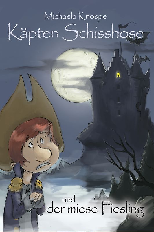 Käpten Schisshose und der miese Fiesling