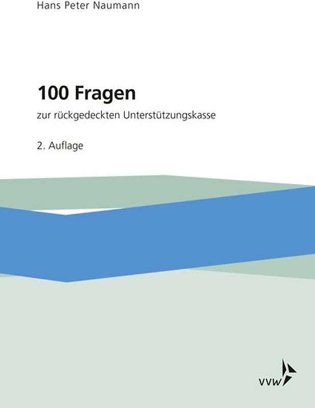 100 Fragen zur rückgedeckten Unterstützungskasse
