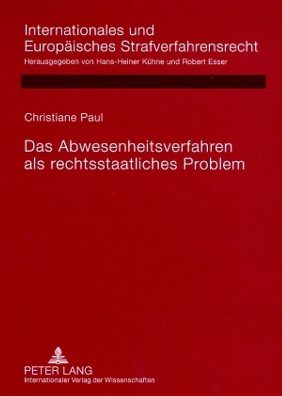 Das Abwesenheitsverfahren als rechtsstaatliches Problem