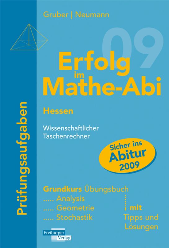 Erfolg im Mathe-Abi 2009 Hessen Prüfungsaufgaben Grundkurs wissenschaftlicher Taschenrechner