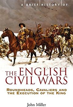 A Brief History of the English Civil Wars