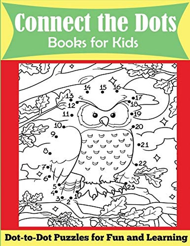 Connect the Dots Books for Kids: Dot-to-Dot Puzzles for Fun and Learning