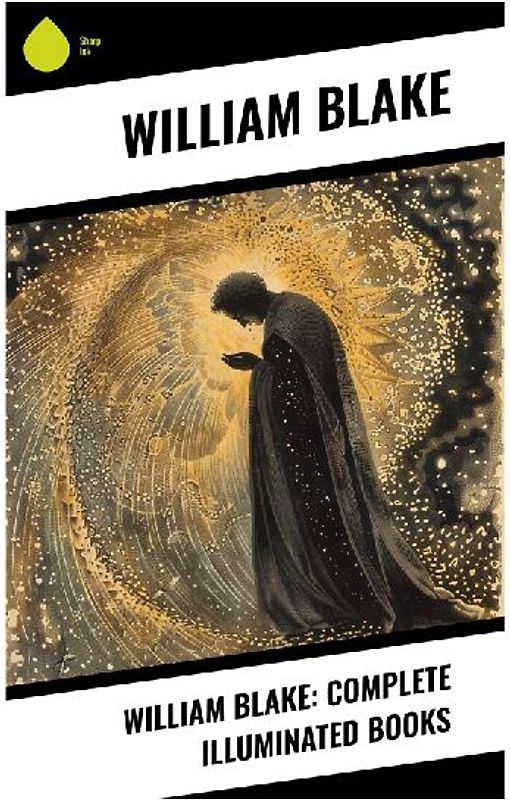 William Blake: Complete Illuminated Books