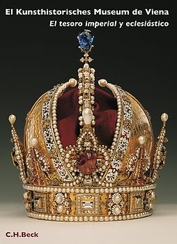 Kunsthistorisches Museum Wien Bd. 1: Die Schatzkammer