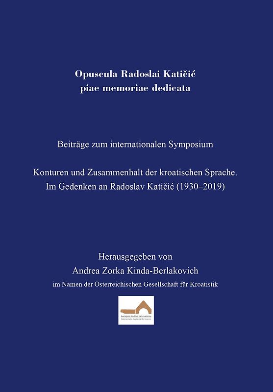 Opuscula Radoslai Katičić piae memoriae dedicata - Beiträge zum Symposium