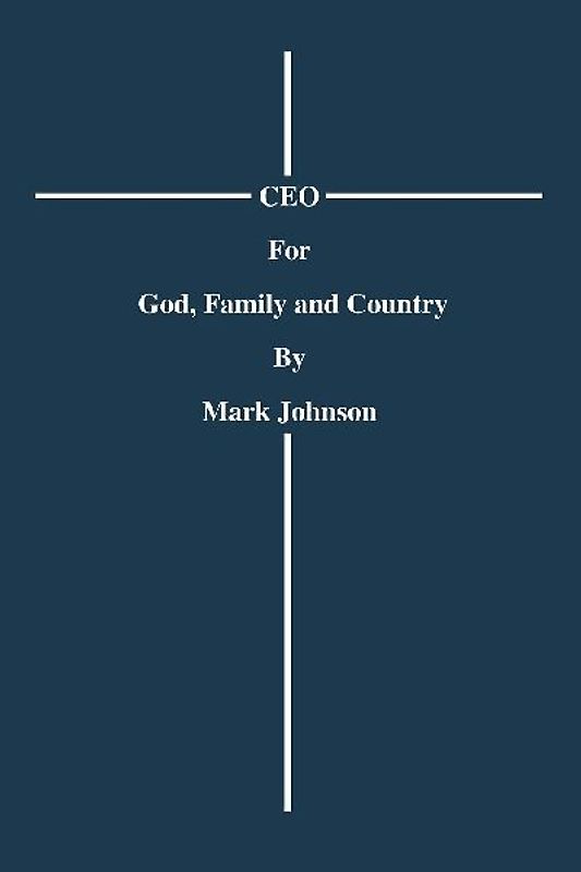 CEO For God, Family and Country