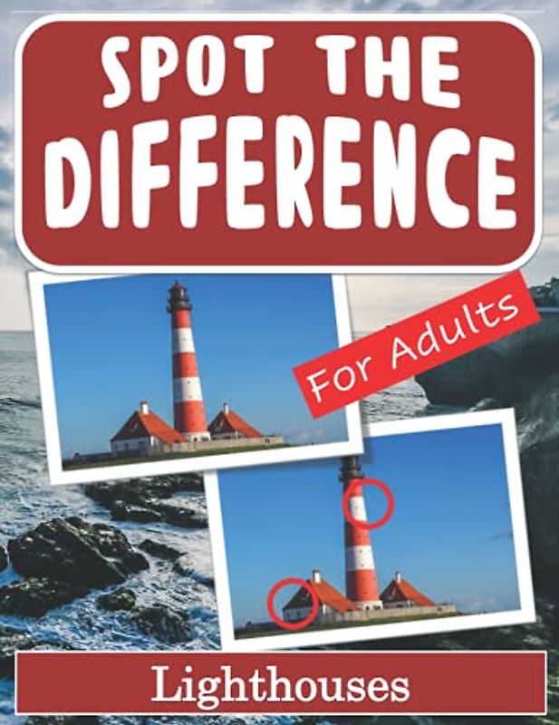 Spot the Difference Book for Adults - Lighthouses: Hidden Picture Puzzles for Adults with Lighthouse Pictures