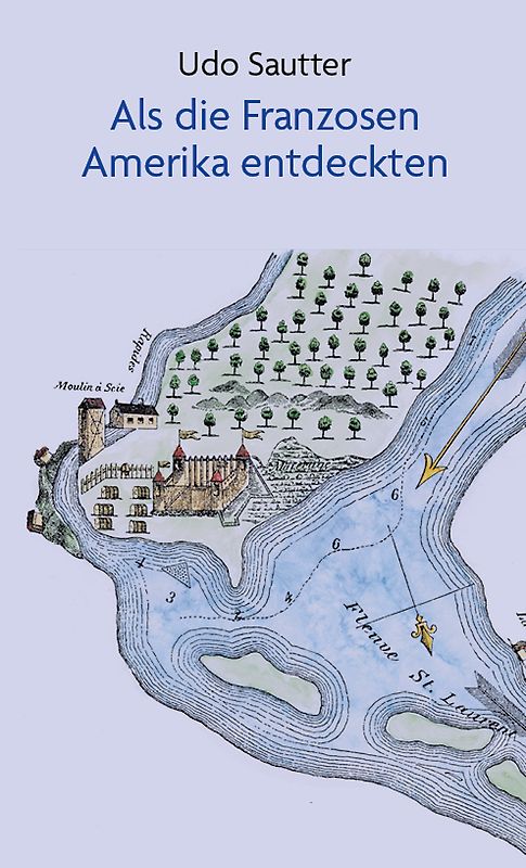 Als die Franzosen Amerika entdeckten