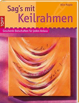 Sag's mit Keilrahmen