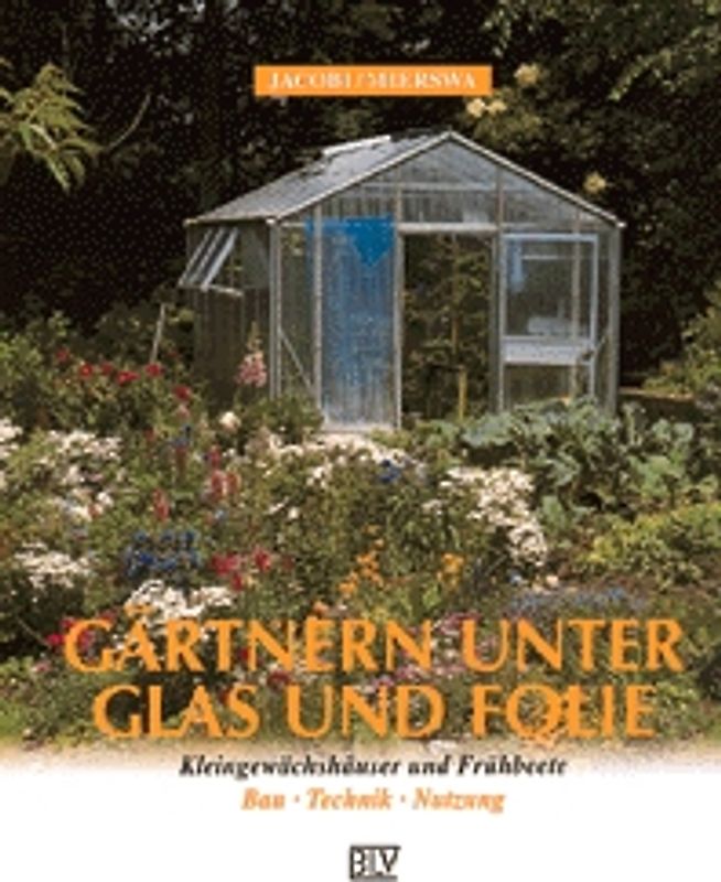 Gärtnern unter Glas und Folie