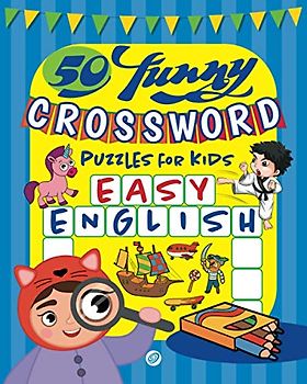 50 funny crossword puzzles for kids: Easy English (Activity book for kids)