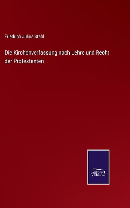 Die Kirchenverfassung nach Lehre und Recht der Protestanten