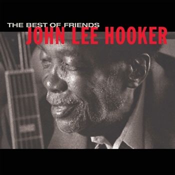 Hooker,John Lee - The Best Of Friends