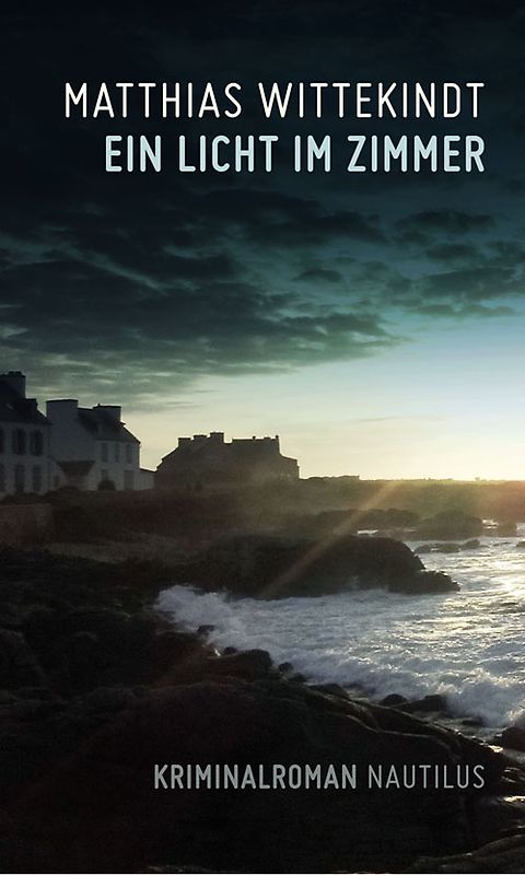 Ein Licht im Zimmer. Kriminalroman