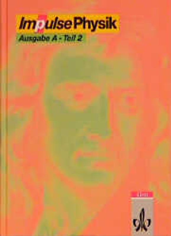 Impulse Physik 1 - Ausgabe A / 9./10. Schuljahr