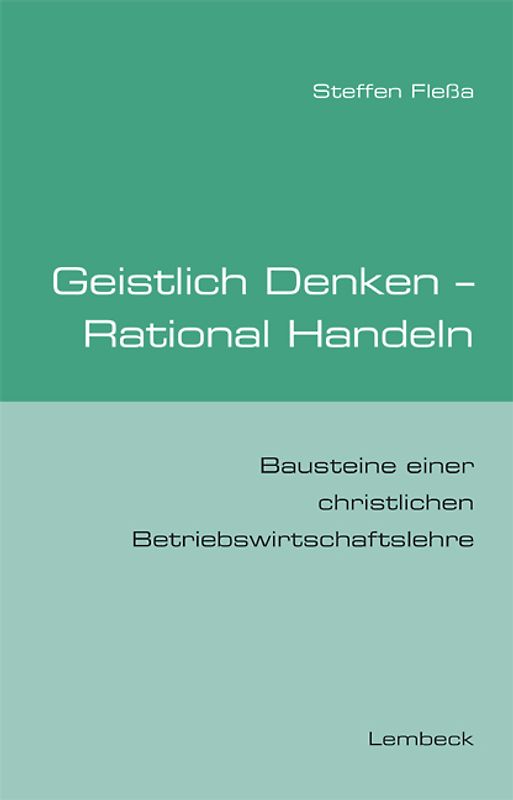 Geistlich Denken - Rational Handeln