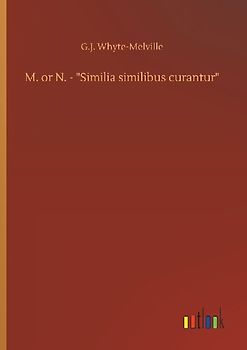 M. or N. - "Similia similibus curantur"