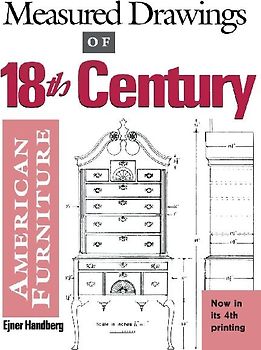 Measured Drawings of 18th Century American Furniture