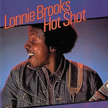 Lonnie Brooks - Hot Shot