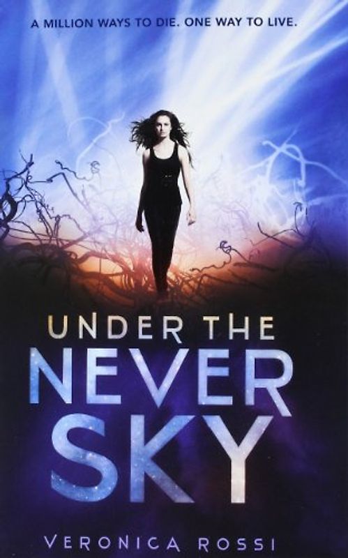 Under the Never Sky - Veronica Rossi