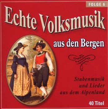 Various - Echte Volksmusik Aus Den Bergen 6 [2 CDs]