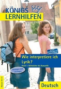 Wie interpretiere ich Lyrik?. Auf dem neuesten Stand der Rechtschreibung....