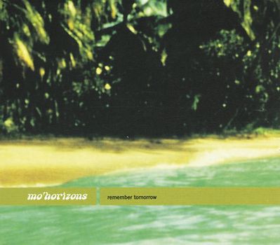 Mo'Horizons - Remember Tomorrow