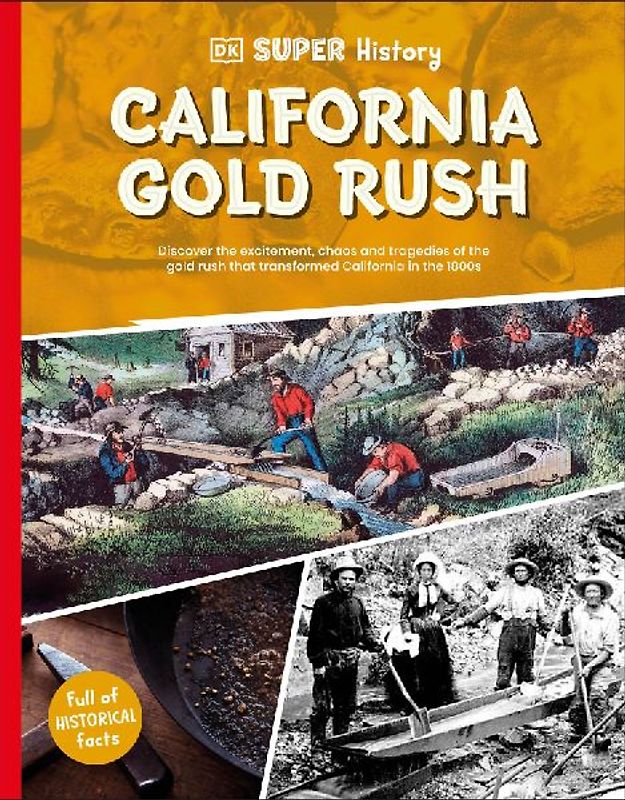 DK Super History California Gold Rush