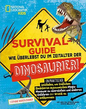 SURVIVAL GUIDE. Wie überlebst du im Zeitalter der DINOSAURIER!
