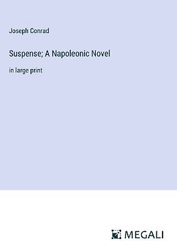 Suspense; A Napoleonic Novel