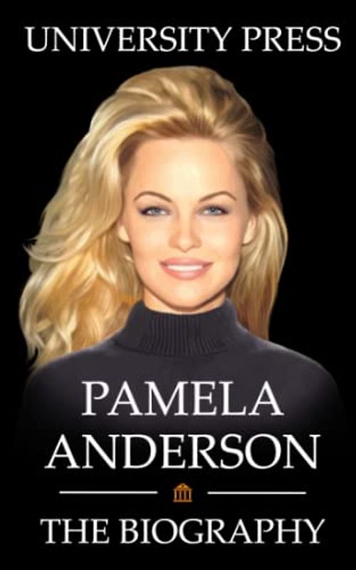Pamela Anderson: The Biography