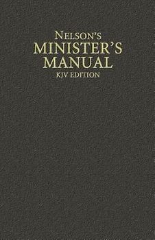 Nelson's Minister's Manual, KJV Edition