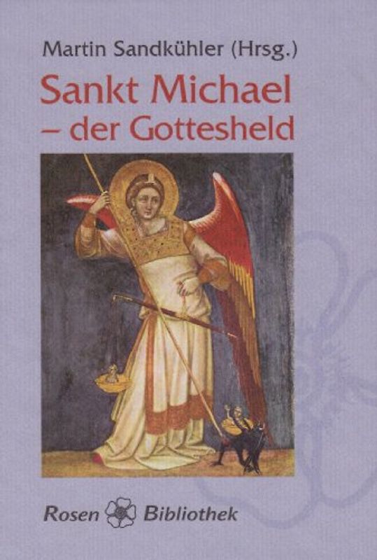 Sankt Michael - der Gottesheld