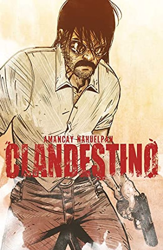 Clandestino Complete Collection