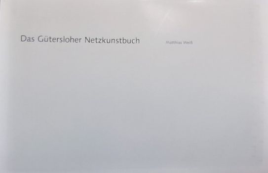 Das Gütersloher Netzkunstbuch