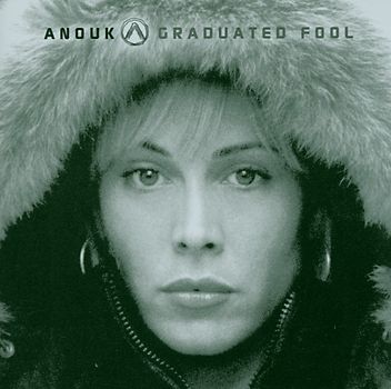 Anouk - Graduated Fool