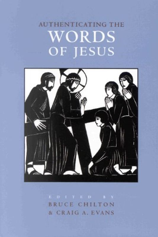 Authenticating the Words and the Activities of Jesus, Volume 1 Authenticating the Words of Jesus - Hooper, Judith A.
