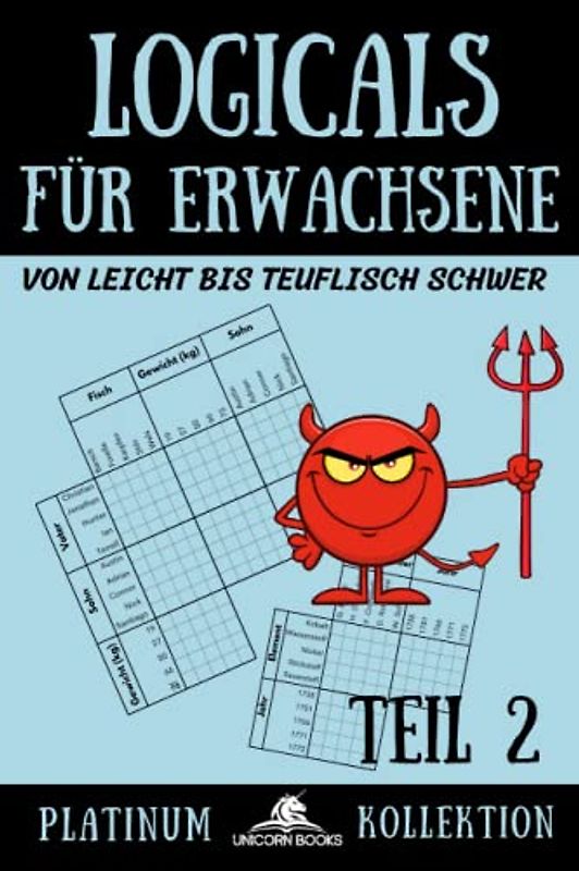 Logicals für Erwachsene: von leicht bis teuflisch schwer (Logicals - Platinum Kollektion, Band 2)