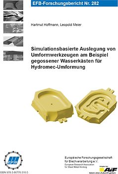 Simulationsbasierte Auslegung von Umformwerkzeugen am Beispiel gegossener Wasserkästen für Hydromec-Umformung