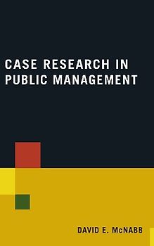 Case Research in Public Management