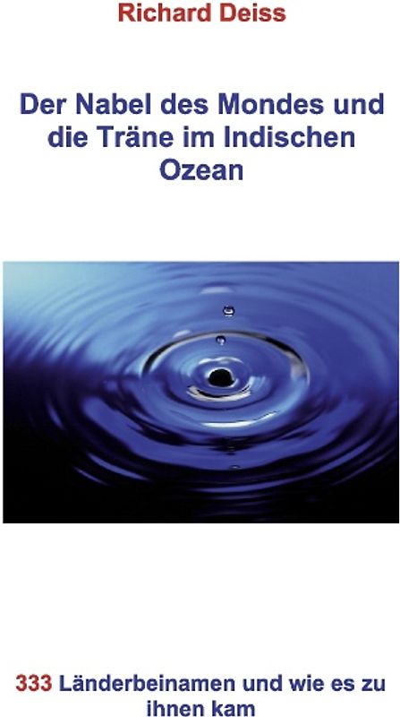 Der Nabel des Mondes und die Träne im Indischen Ozean