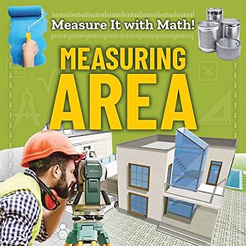 Measuring Area (Measure It With Math!)
