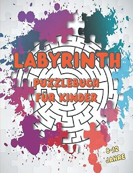 Labyrinth Puzzlebuch Für Kinder: Labyrinth-Buch für Kinder im Alter von 8-12 Jahren, Labyrinth-Aktivitätsbuch für Kinder mit Problemlösung, (Labyrinth-Spiele für Kinder)