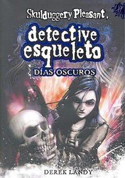 Detective esqueleto. Días oscuros