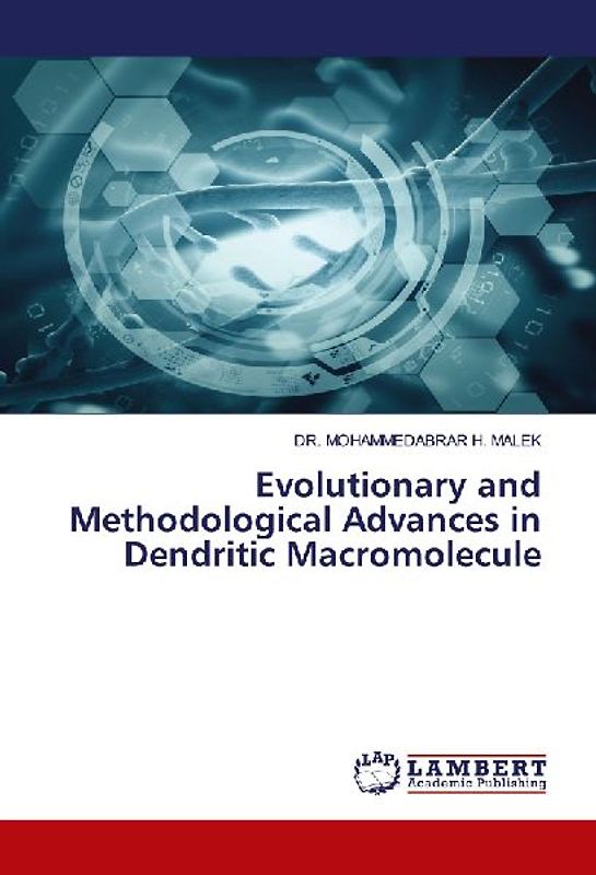 Evolutionary and Methodological Advances in Dendritic Macromolecule