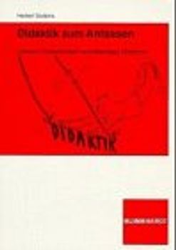 Didaktik zum Anfassen. Lehrer/in - Persönlichkeit und lebendiger Unterricht