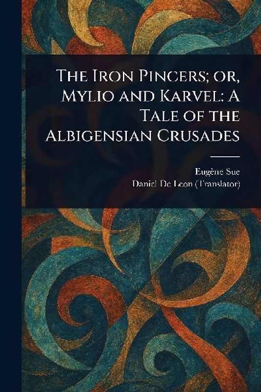 The Iron Pincers; or, Mylio and Karvel