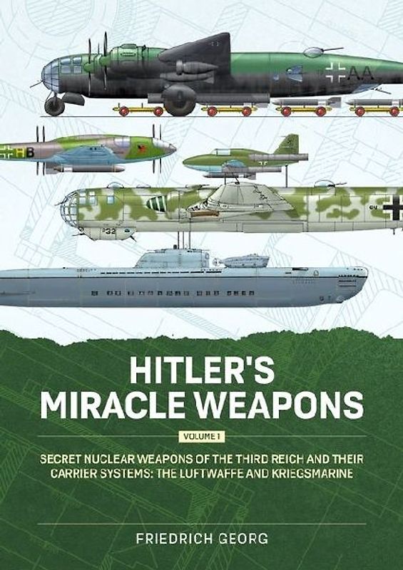 Hitler's Miracle Weapons Volume 1
