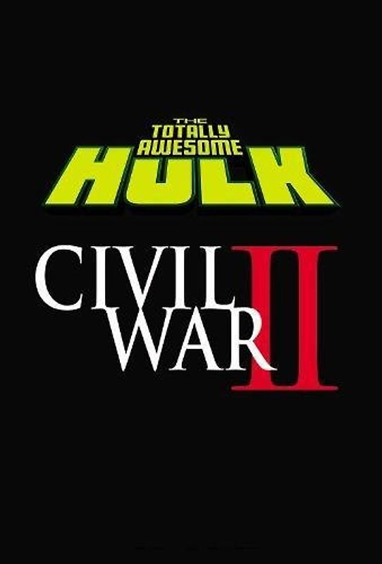 The Totally Awesome Hulk Vol. 2: Civil War II (The Totally Awesome Hulk (2016), 2, Band 2)